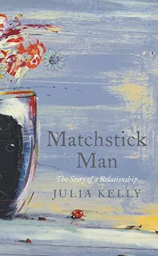 Kelly, J: Matchstick Man