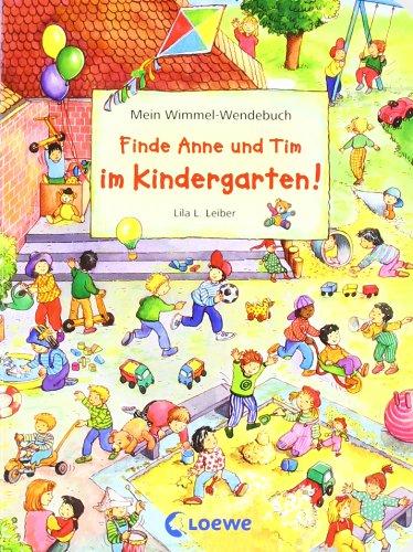 Finde Anne und Tim im Kindergarten! / Finde Anne und Tim in den Ferien!: Mein Wimmel-Wendebuch