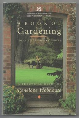 A Book of Gardening: Ideas, Methods, Designs : A Practical Guide