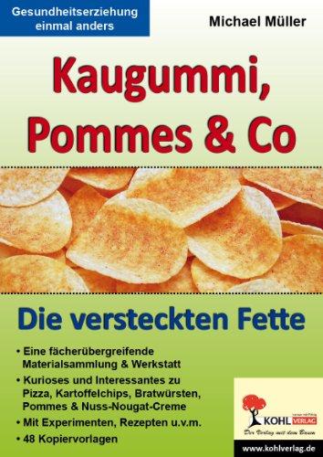 Kaugummi, Pommes & Co - Band 3: Die versteckten Fette