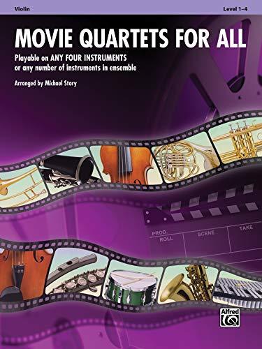 Movie Quartets for All - Violin: Playable on Any Four Instruments or Any Number of Instruments in Ensemble (Instrumental Ensembles for All, Level 1-4)