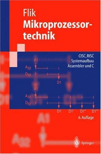 Mikroprozessortechnik: CISC, RISC Systemaufbau Assembler und C