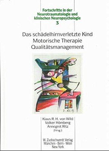 Das schädelhirnverletzte Kind, Motorische Therapie, Qualitätsmanagement (Fortschritte in der Neurotraumatologie und klinische Neuropsychologie)