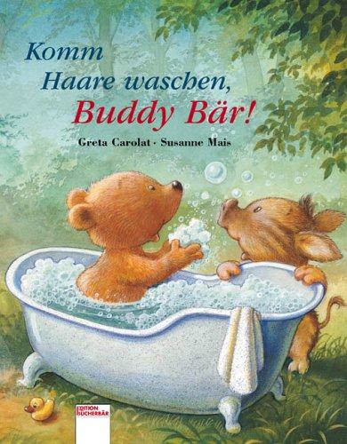 Komm, Haare waschen, Buddy Bär!