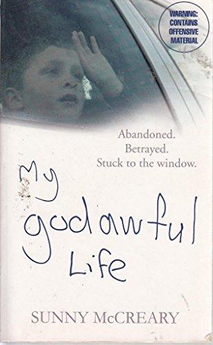 My Godawful Life: Abandonned. Betrayed. Stuck to the window