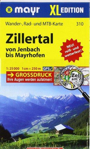 Zillertal XL von Jenbach bis Mayrhofen 1 : 25 000: Wander-, Rad- und Mountainbikekarte. GPS-genau