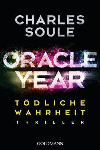 Oracle Year. Tödliche Wahrheit: Thriller