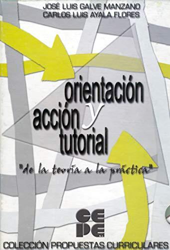 Orientación y Acción Tutorial. de la teoria a la Práctica: De la teoría a la práctica (Propuestas curriculares, Band 7)