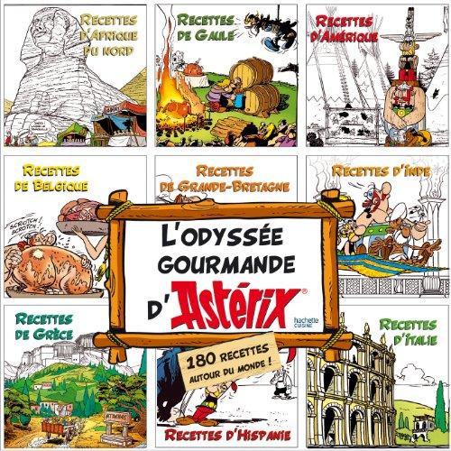 L'odyssée gourmande d'Astérix : 180 recettes autour du monde !