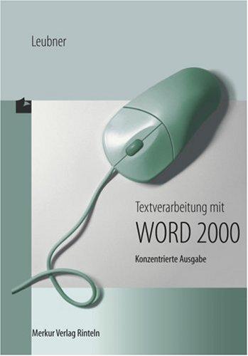 Textverarbeitung mit WORD 2000, Konzentrierte Ausgabe (mit Tastaturerarbeitung)