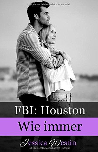 Wie immer (FBI: Houston, Band 4)