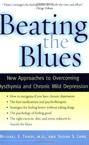 Beating the Blues: New Approaches to Overcoming Dysthymia and Chronic Mild Depression