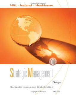 Strategic Management: Concepts, Competitiveness and Globalization: Competitiveness and Globalization: Concepts