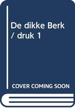 De dikke Berk