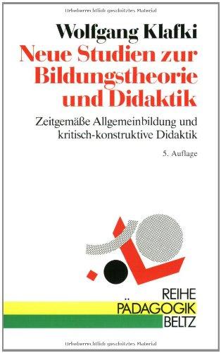 Neue Studien zur Bildungstheorie und Didaktik (Beltz Bibliothek)