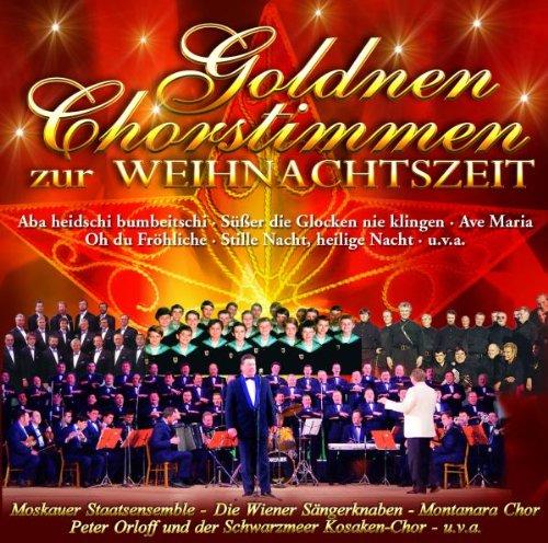 Goldene Chorstimmen zur Weihnachtszeit (mit dem Moskauer Staatsensemble, Wiener Sängerknaben, Montanara Chor, Schwarzmeer Kosaken-Chor uva.)