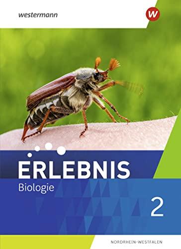 Erlebnis Biologie / Erlebnis Biologie - Ausgabe 2021 für Nordrhein-Westfalen: Ausgabe 2021 für Nordrhein-Westfalen / Schülerband 2