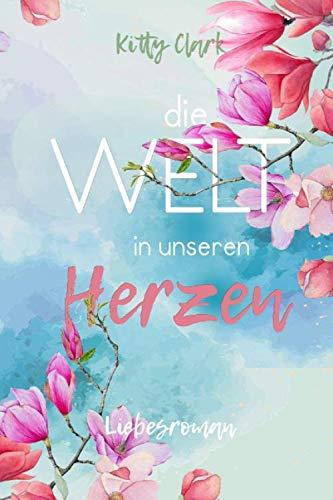 Die Welt in unseren Herzen