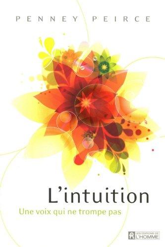 L'intuition : Une voix qui ne trompe pas