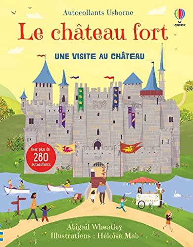 Le château fort : une visite au château