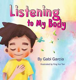 Listening to My Body: A guide to helping kids understand the connection between their sensations (what the heck are those?) and feelings so that they can get better at figuring out what they need