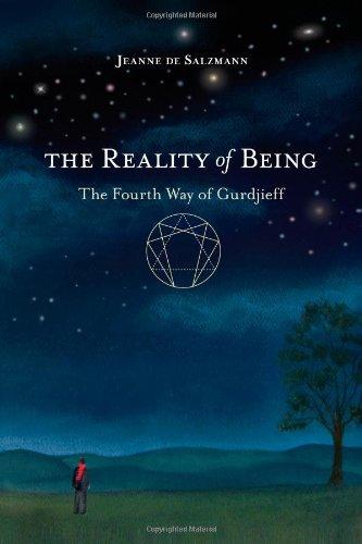 The Reality of Being: The Fourth Way of Gurdjieff