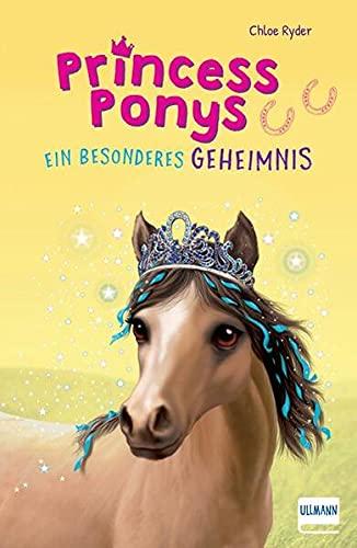 Princess Ponys (Bd. 3): Ein besonderes Geheimnis (Kinderbuch ab 7 Jahren, Pferdegeschichten)