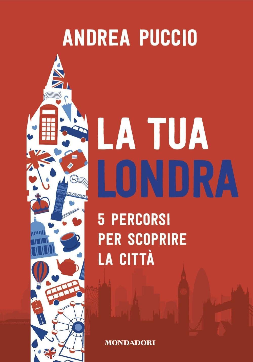 La tua Londra. 5 percorsi per scoprire la città (Gaia)