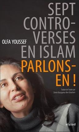 Sept controverses en islam : parlons-en !