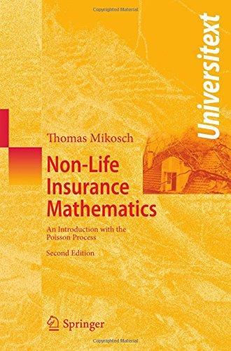 Non-Life Insurance Mathematics: An Introduction with the Poisson Process (Universitext)