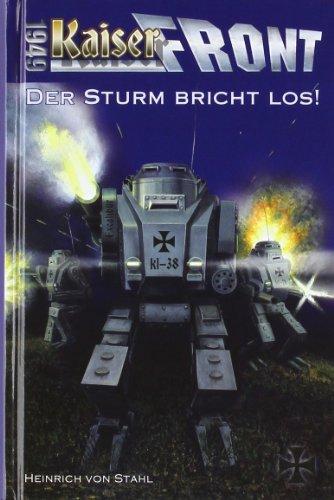 Kaiserfront 1949 Band 2 - Der Sturm bricht los!