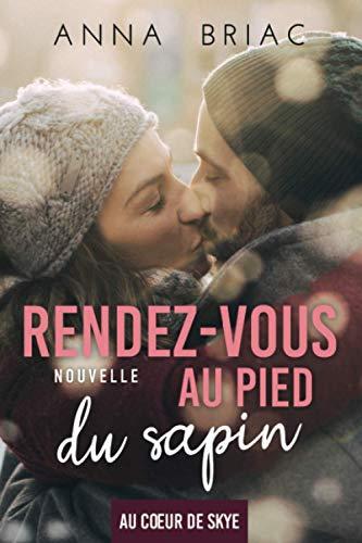 Rendez-vous au pied du sapin: Nouvelle - Au coeur de Skye, 1.5