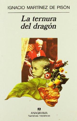 La ternura del dragón (Narrativas hispánicas)