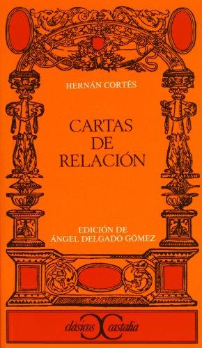 Cartas de relación (CLASICOS CASTALIA. C/C., Band 198)