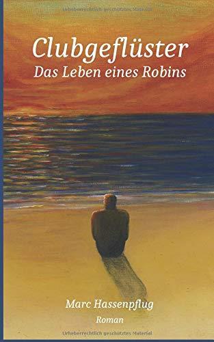 Clubgeflüster: Das Leben eines Robins