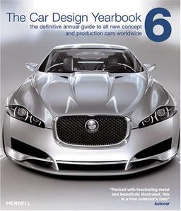 Car Design Yearbook 6: The Definitive Annual Guide to All New Concept and Production Cars Worldwide