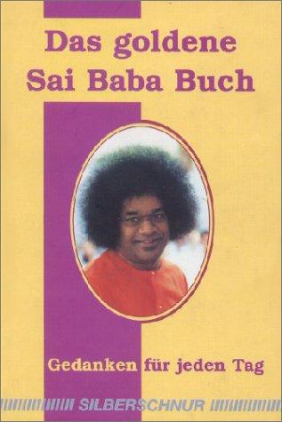 Das goldene Sai-Baba-Buch. Gedanken für jeden Tag