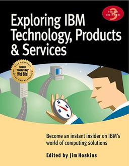 Exploring IBM Technology, Products and Services