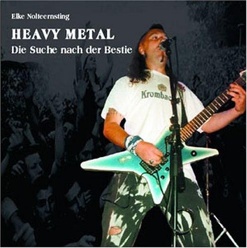 Heavy Metal, Die Suche nach der Bestie