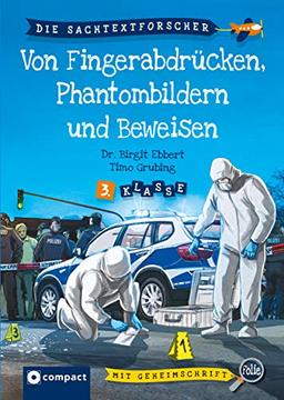 Von Fingerabdrücken, Phantombildern und Beweisen: 3. Klasse (Die Sachtextforscher)