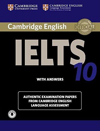 Cambridge IELTS 10 Student's Book with Answers with Audio: Authentic Examination Papers from Cambridge English Language Assessment (IELTS Practice Tests)