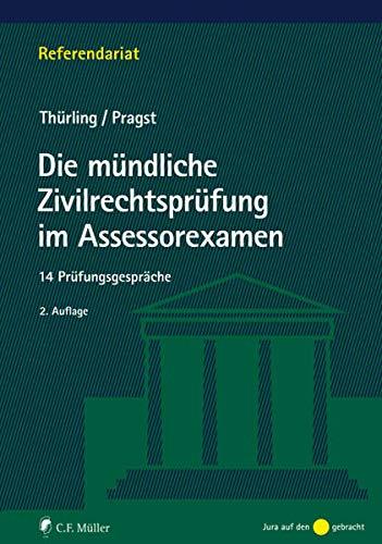 Die mündliche Zivilrechtsprüfung im Assessorexamen: 14 Prüfungsgespräche (Referendariat)