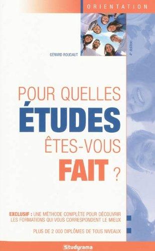 Pour quelles études êtes-vous fait ?