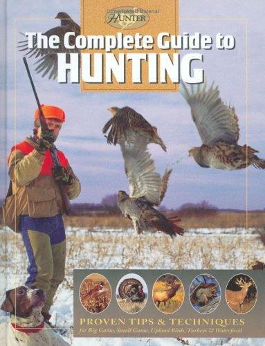 The Complete Guide to Hunting (Complete Hunter)