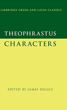 Theophrastus: Characters (Cambridge Greek and Latin Classics)