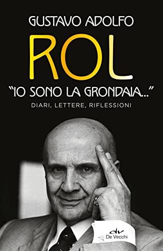 Io sono la grondaia: Diari, lettere, riflessioni