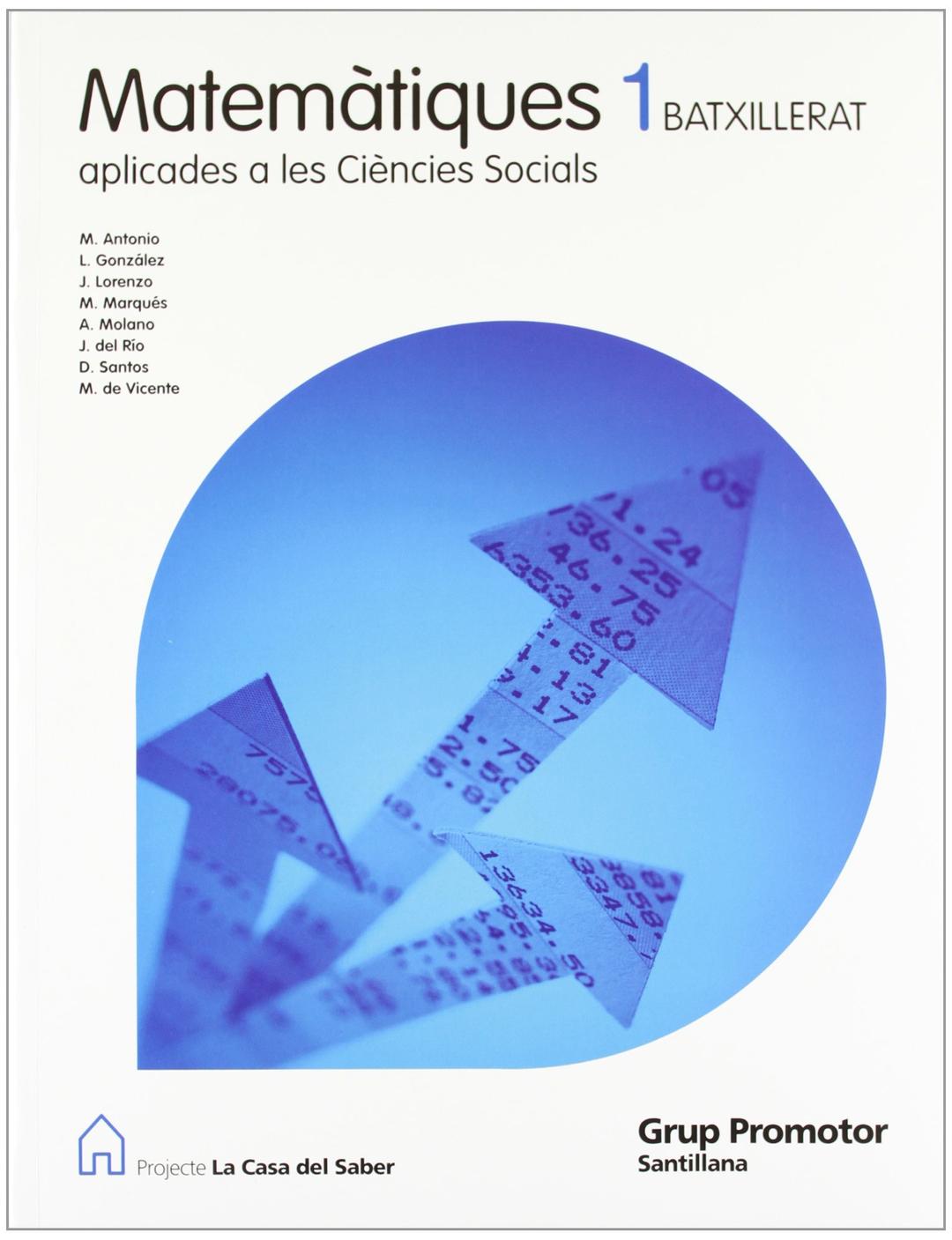 MATEMATIQUES APLICADES A LES CIENCIES SOCIALS 1 BATXILLERAT LA CASA DEL SABER