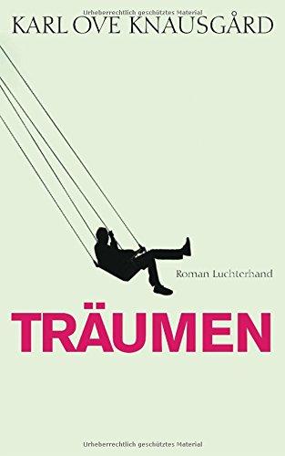 Träumen: Roman (Das autobiographische Projekt, Band 5)