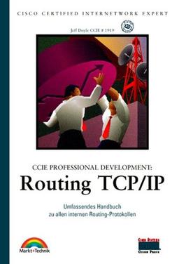 CCIE Professional Development - Routing TCP/IP . Umfassendes Handbuch zu allen internen (CISCO)