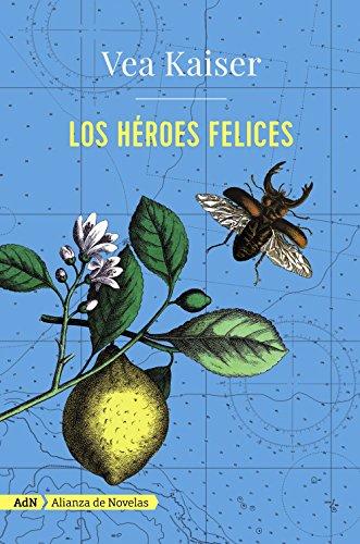 Los héroes felices (Adn Alianza De Novelas)